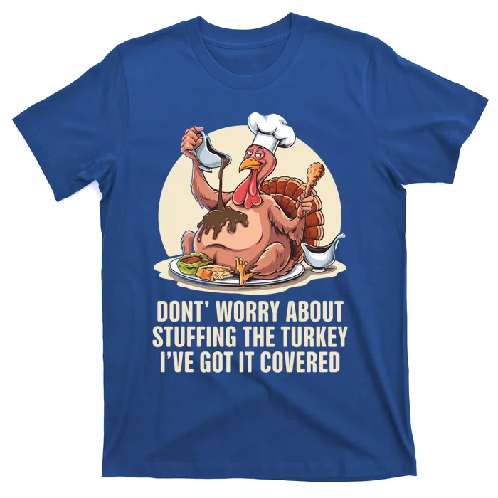 Funny Thanksgiving Turkey Stuffing ItS Face Turkey Day Fan Gift T-Shirt