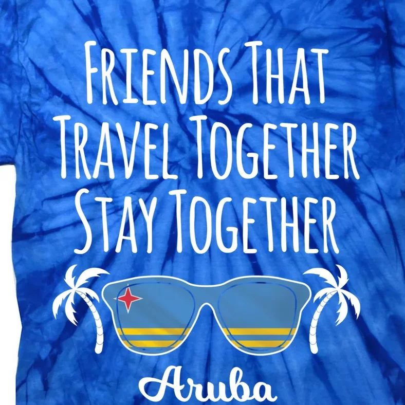 Friends That Travel Together Aruba Trip Cute Gift Tie-Dye T-Shirt