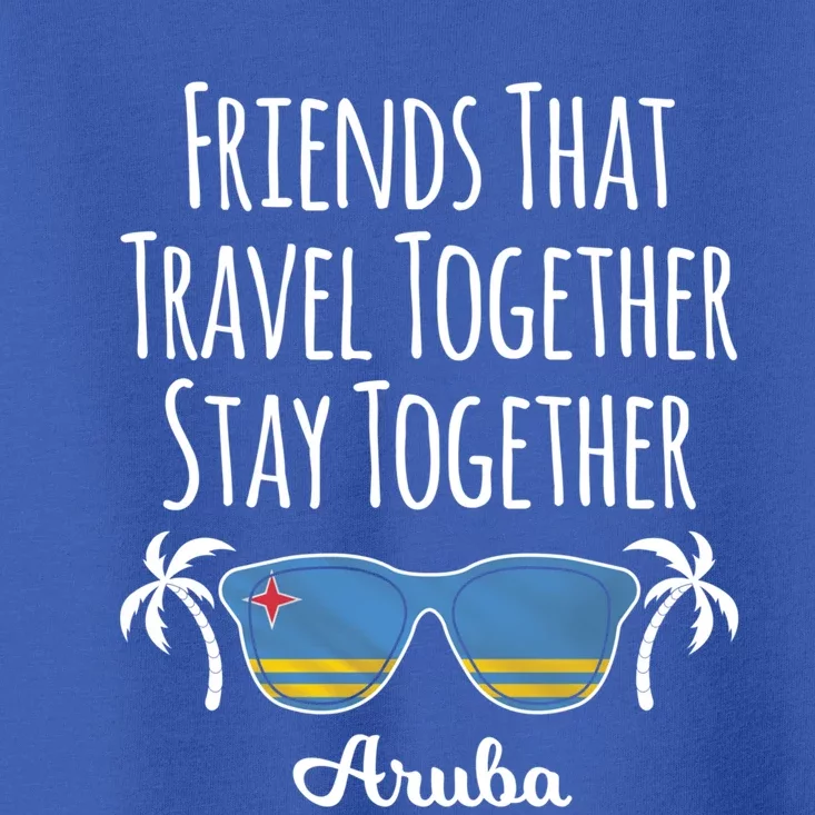 Friends That Travel Together Aruba Trip Cute Gift Toddler T-Shirt