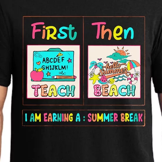 First Teach Then Beach I Am Earning A Summer Break Pajama Set