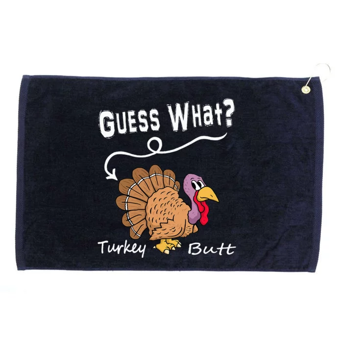 Funny Thanksgiving Turkey Gift  Guess What Turkey Butt! Grommeted Golf Towel