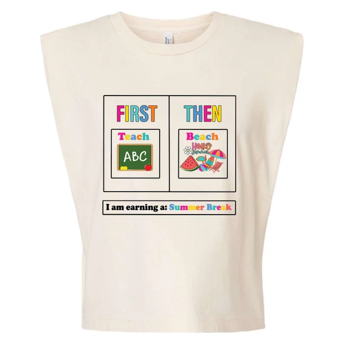 First Teach Then Beach I Am Earning A Summer Break Garment-Dyed Women's Muscle Tee