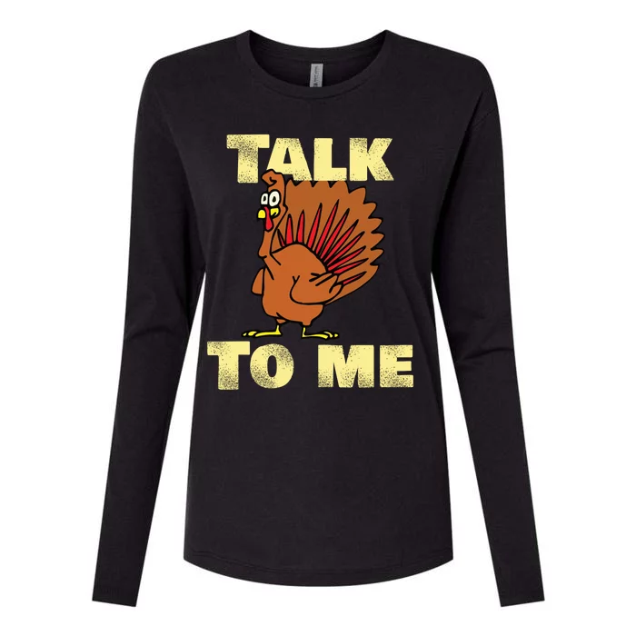 Funny Talk Turkey To Me Haggard Turkey Gift Womens Cotton Relaxed Long Sleeve T-Shirt