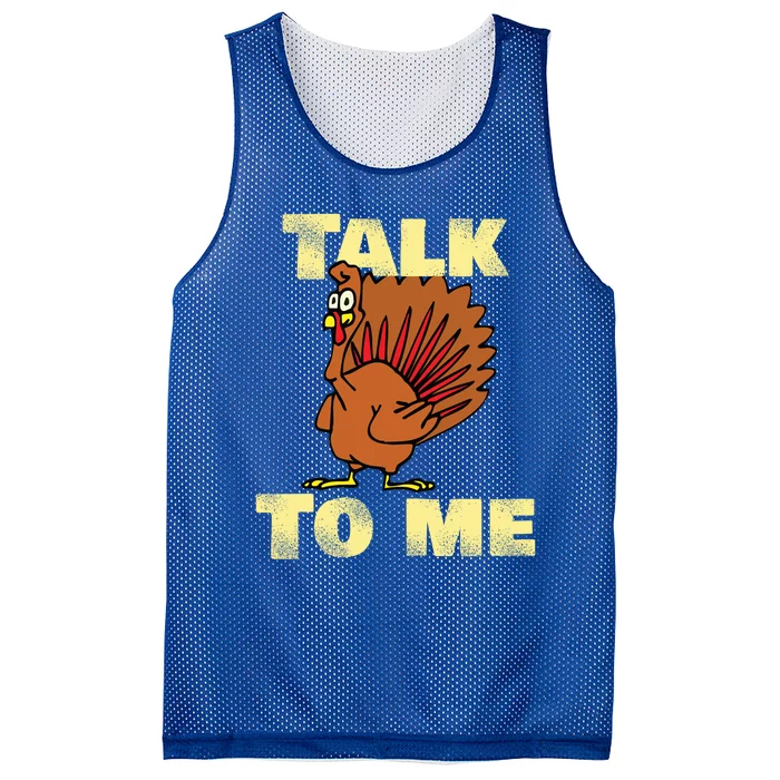 Funny Talk Turkey To Me Haggard Turkey Gift Mesh Reversible Basketball Jersey Tank