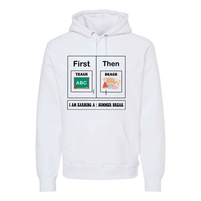 First Teach Then Beach Summer Vacation Premium Hoodie