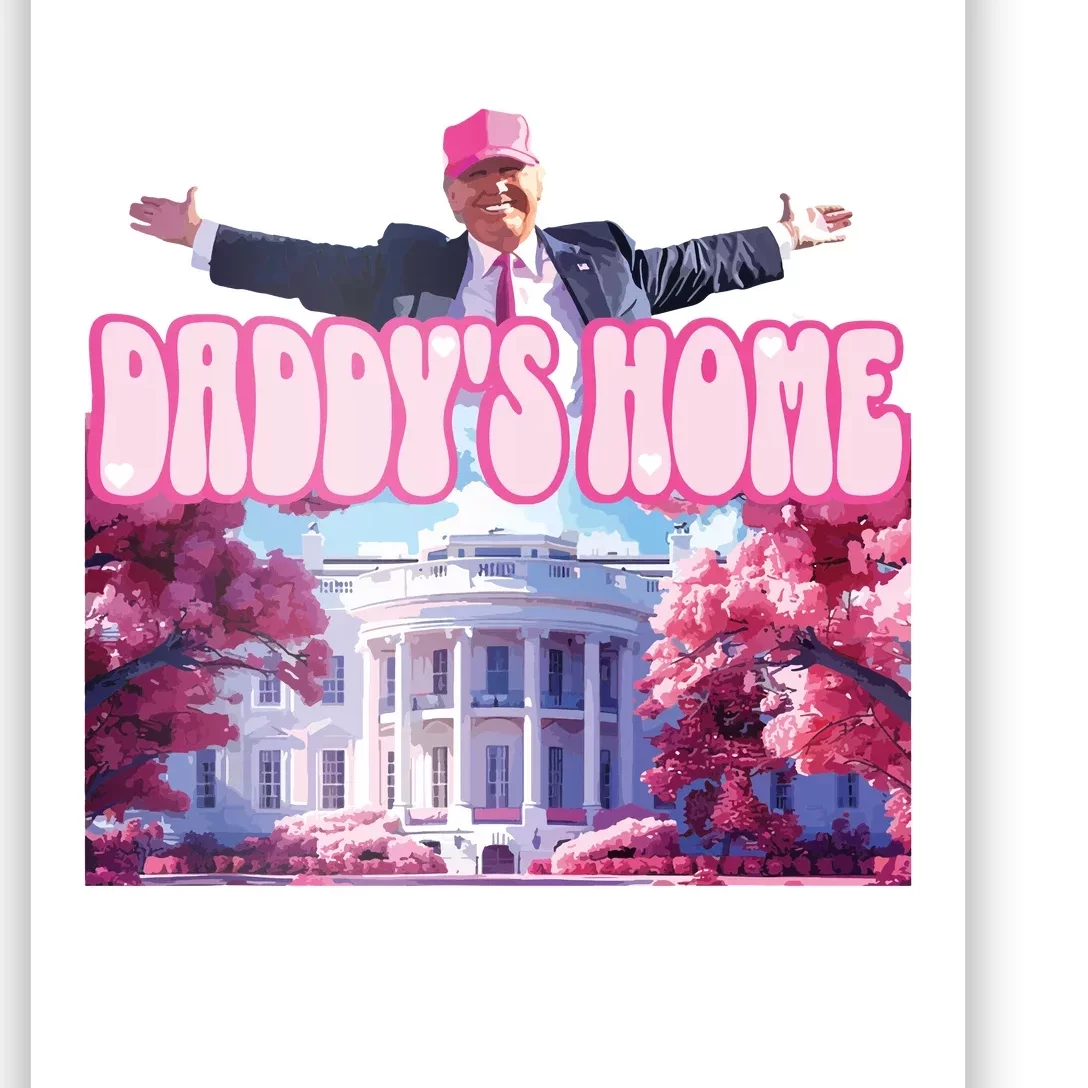 Funny Trump Take America Back Daddys Home Trump Pink 2024 Poster