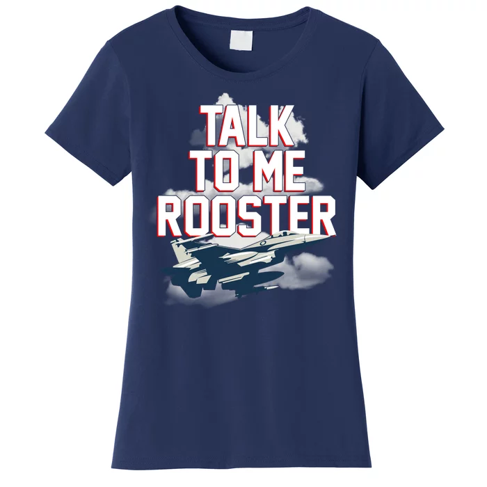 Funny Talk To Me Rooster Women's T-Shirt