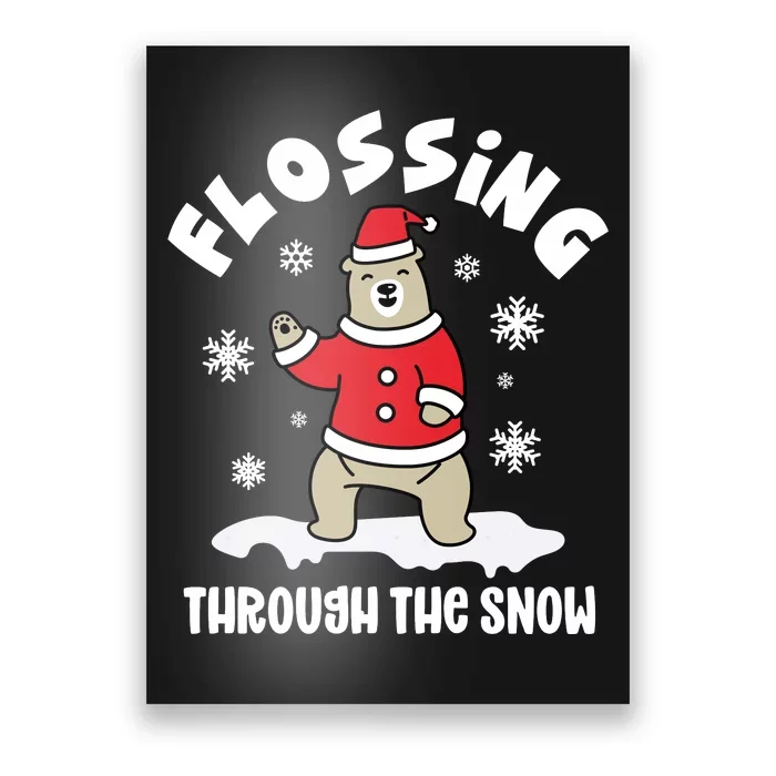 Flossing Through The Snow Poster