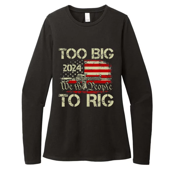 Funny Trump Too Big To Rig Womens CVC Long Sleeve Shirt