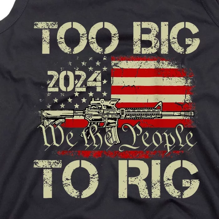 Funny Trump Too Big To Rig Tank Top