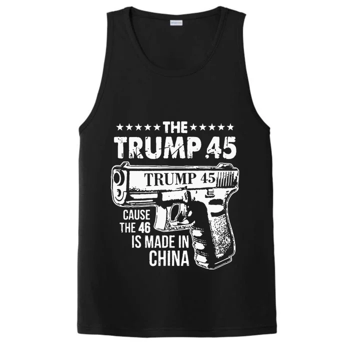 Funny The Trump 45 Cause The 46 Is Made In China Performance Tank