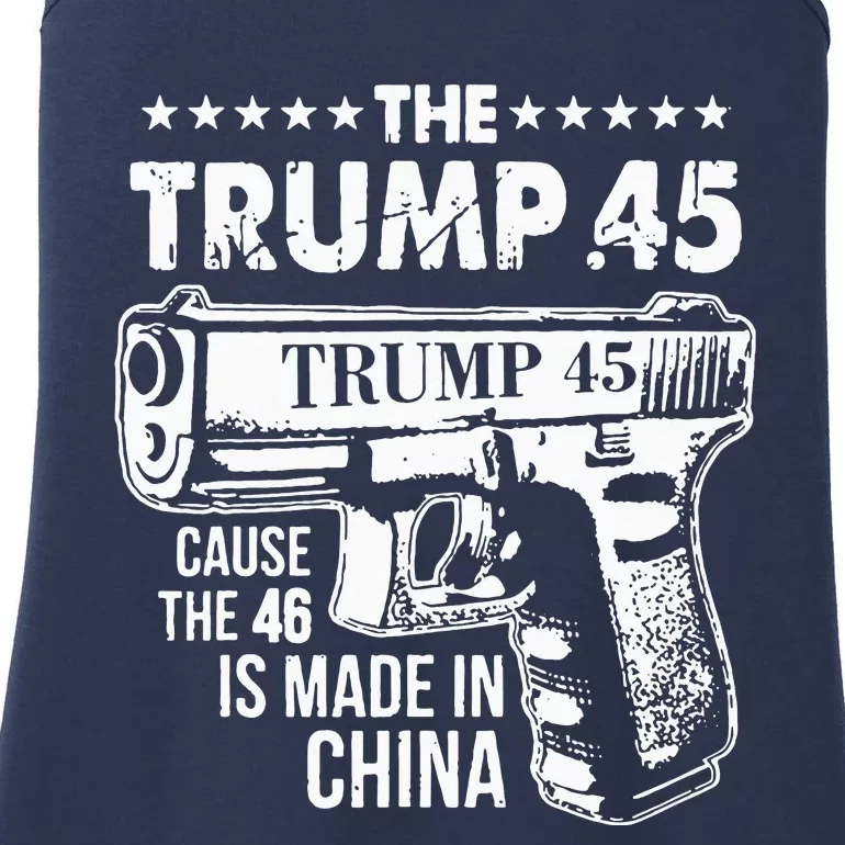 Funny The Trump 45 Cause The 46 Is Made In China Ladies Essential Tank