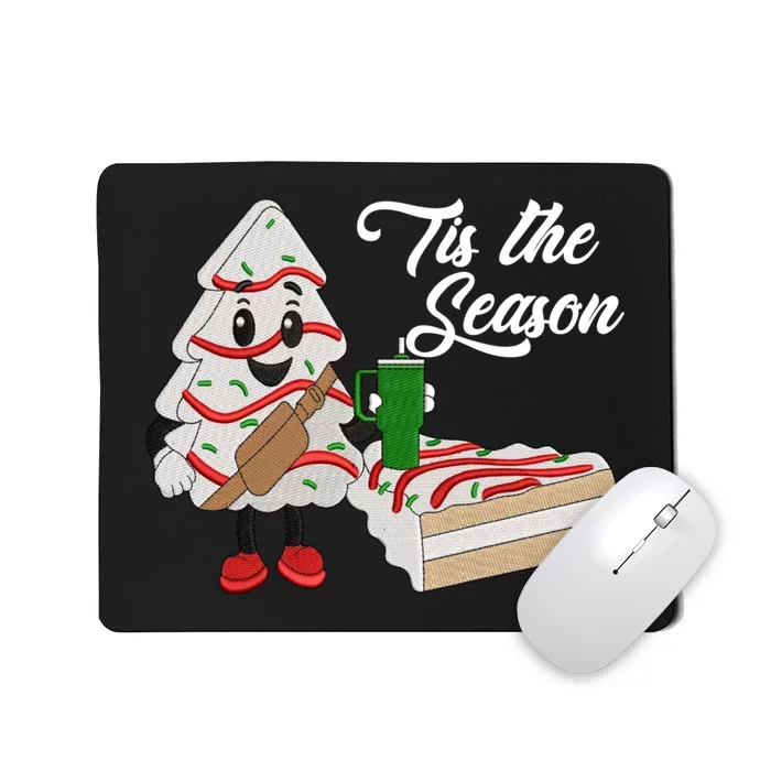 Funny Tis The Season Christmas Tree Cakes Debbie Xmas Gifts Mousepad