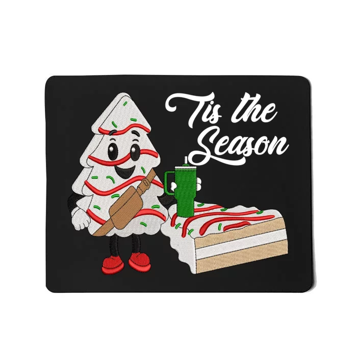 Funny Tis The Season Christmas Tree Cakes Debbie Xmas Gifts Mousepad