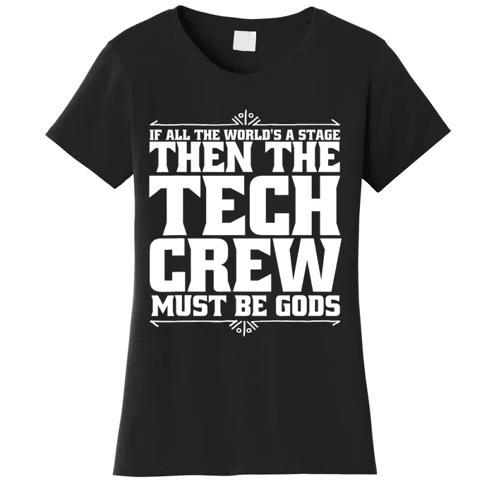 Funny Theater Tech Crew Stage Crew Women's T-Shirt