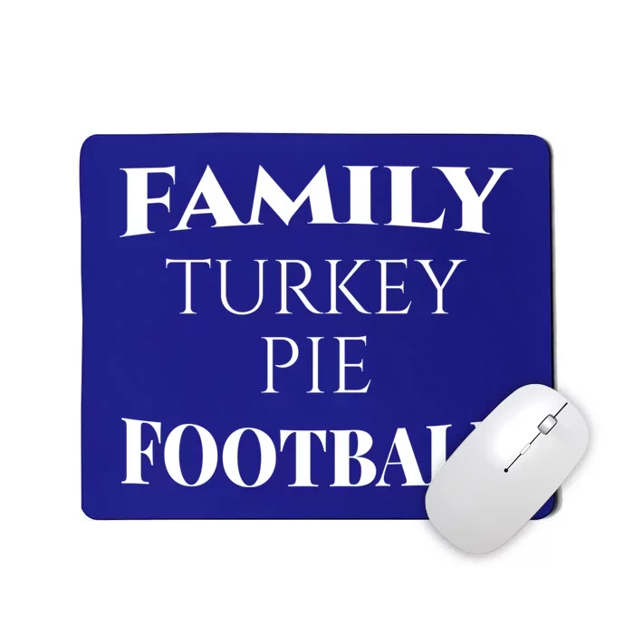 Family Turkey Thanksgiving Pie Football Cute Gift Mousepad