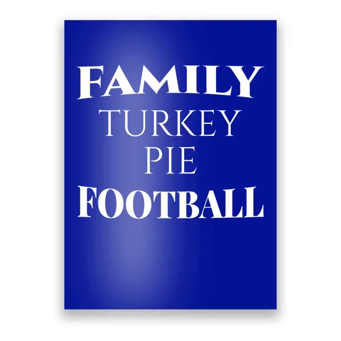 Family Turkey Thanksgiving Pie Football Cute Gift Poster