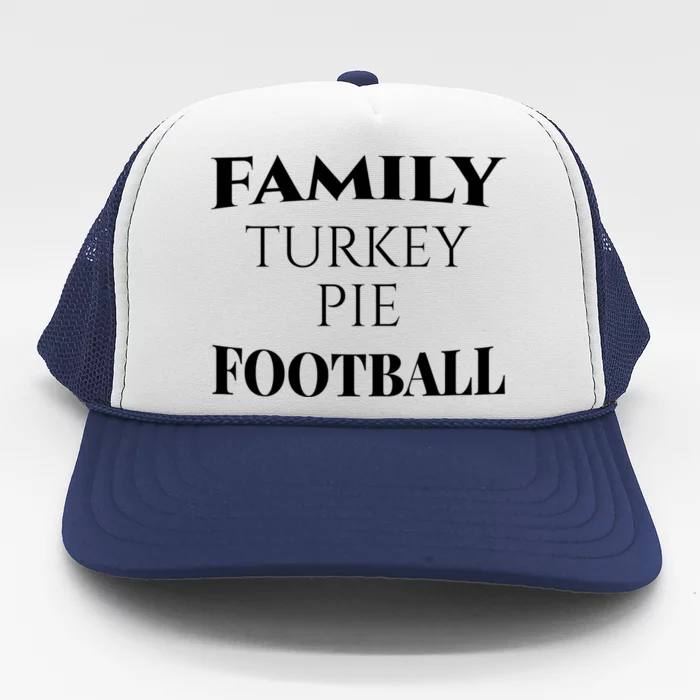 Family Turkey Thanksgiving Pie Football Cute Gift Trucker Hat