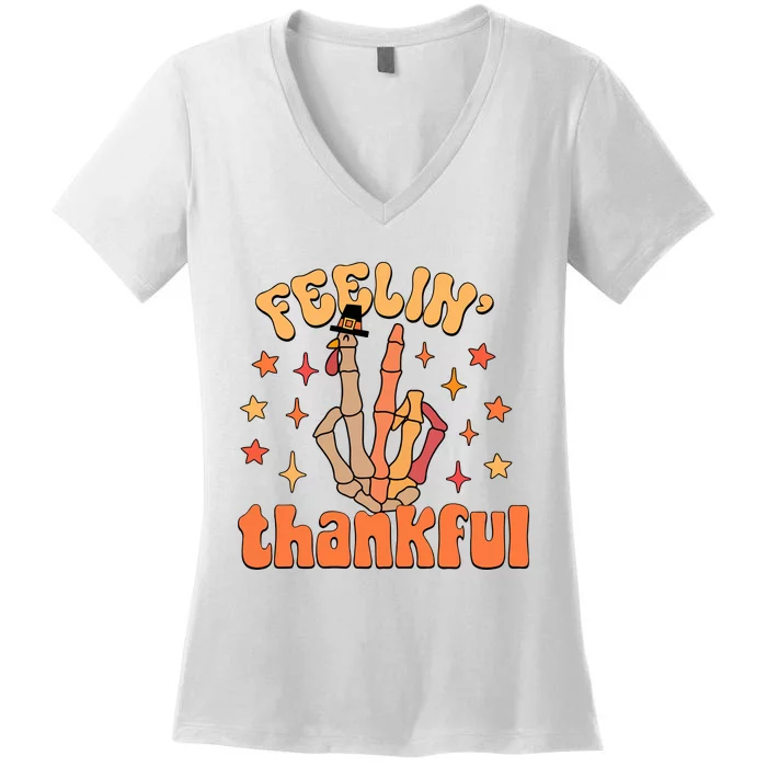 Feelin Thankful Turkey Skeleton Hand Thanksgiving Women's V-Neck T-Shirt