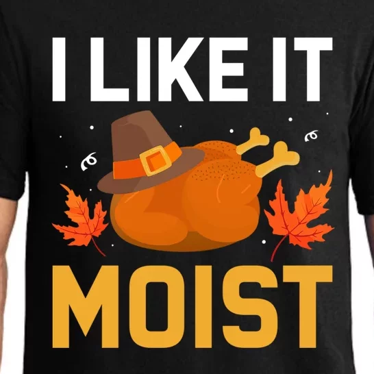 Funny Thanksgiving Turkey Humor I Like It Moist Pilgrim Hat Gift Pajama Set