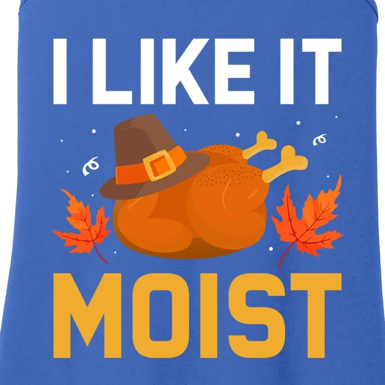 Funny Thanksgiving Turkey Humor I Like It Moist Pilgrim Hat Gift Ladies Essential Tank