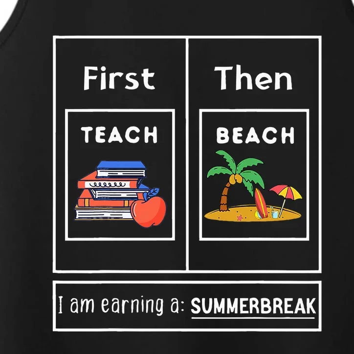 First Teach Then Beach I Am Earning A Summer Performance Tank