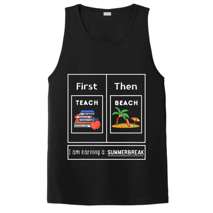 First Teach Then Beach I Am Earning A Summer Performance Tank