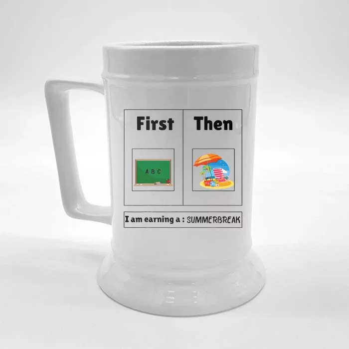 First Teach Then Beach First Teach Then Beach Funny Teacher Front & Back Beer Stein