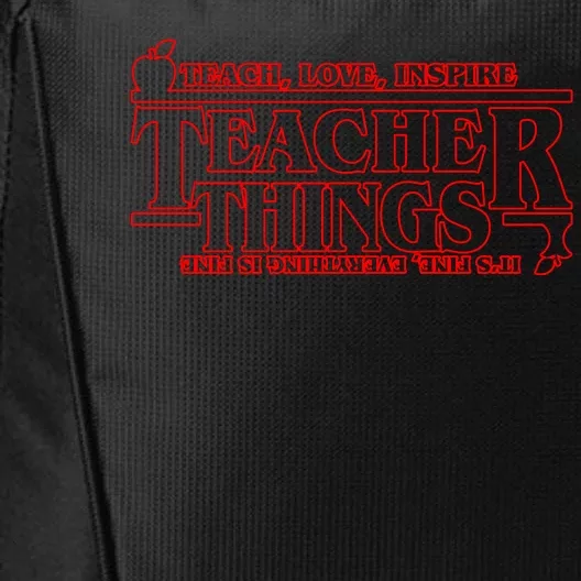 Funny Teacher Things Teach Love Inspire City Backpack