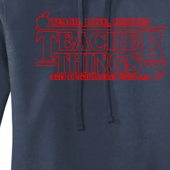 Funny Teacher Things Teach Love Inspire Women's Pullover Hoodie