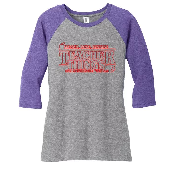 Funny Teacher Things Teach Love Inspire Women's Tri-Blend 3/4-Sleeve Raglan Shirt