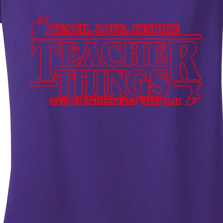 Funny Teacher Things Teach Love Inspire Women's V-Neck T-Shirt