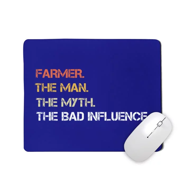 Farmer The The Myth The Bad Influence Dad Great Gift Mousepad