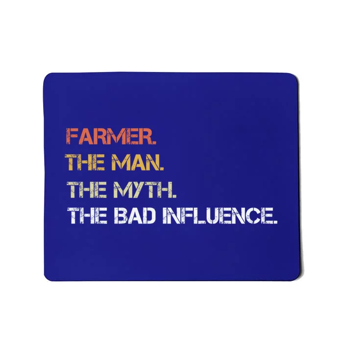 Farmer The The Myth The Bad Influence Dad Great Gift Mousepad