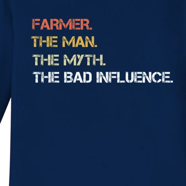 Farmer The The Myth The Bad Influence Dad Great Gift Baby Long Sleeve Bodysuit