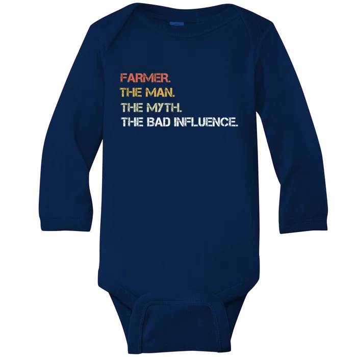 Farmer The The Myth The Bad Influence Dad Great Gift Baby Long Sleeve Bodysuit