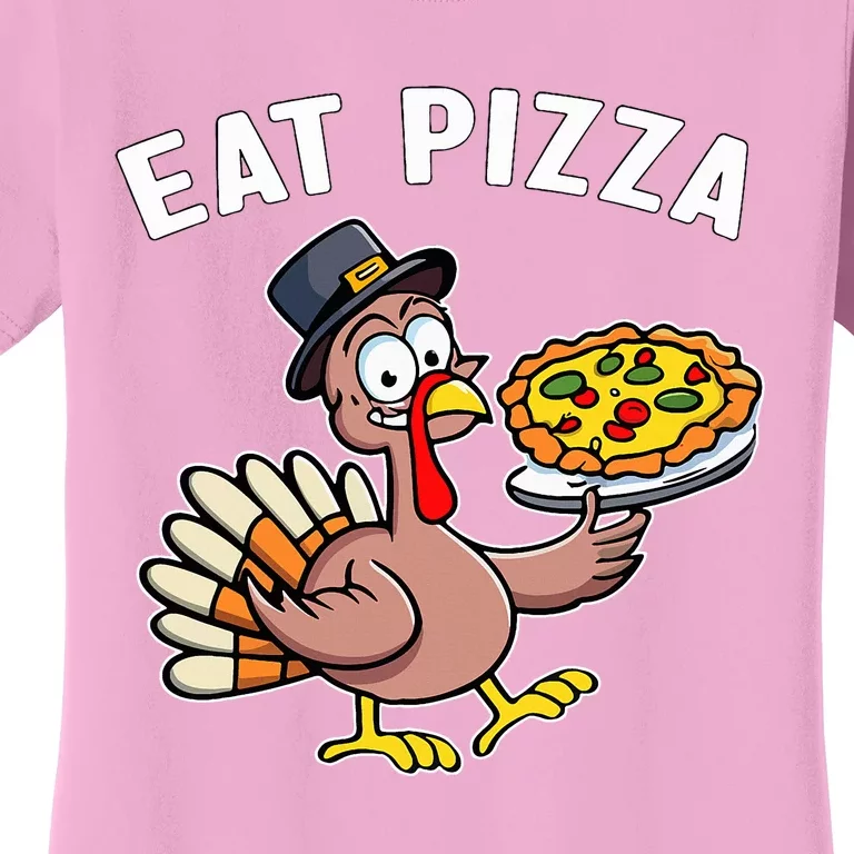 Funny Thanksgiving Turkey Eat Pizza Vegan Thanksgiving Fun Women's T-Shirt