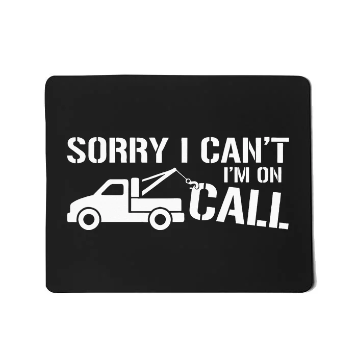 Funny Tow Truck Driver Gift For Truckers and Dads Mousepad