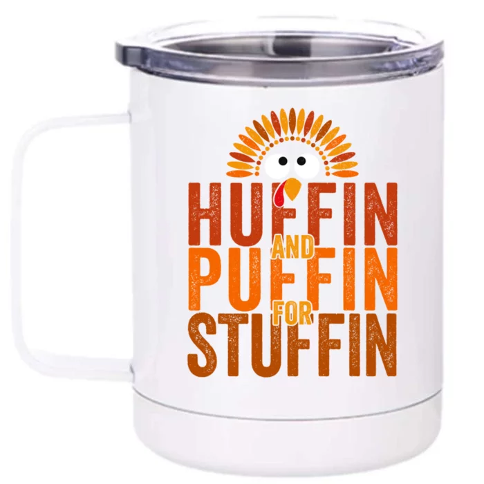 Funny Turkey Trot Huffin And Puffin For Stuffin Front & Back 12oz Stainless Steel Tumbler Cup