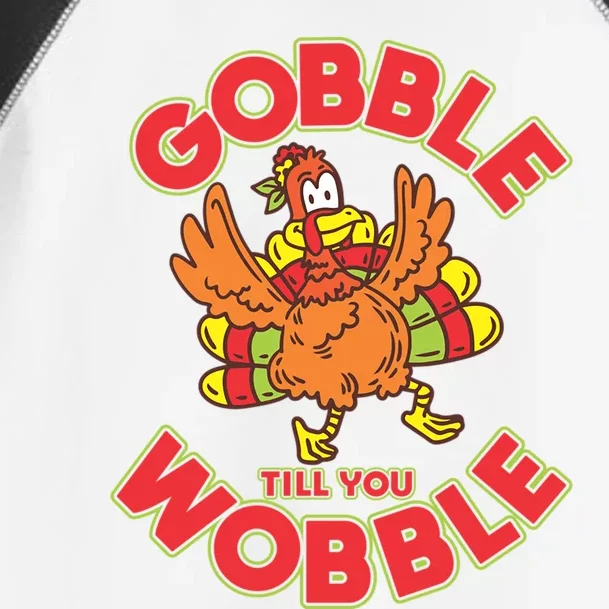 Funny Thanksgiving Turkey Gobble Till You Wobble Cool Gift Toddler Fine Jersey T-Shirt