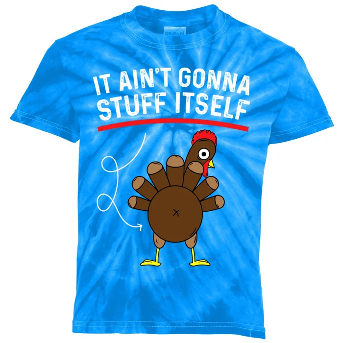 Funny Thanksgiving Turkey It AinT Gonna Stuff Itself Outfit Cool Gift Kids Tie-Dye T-Shirt