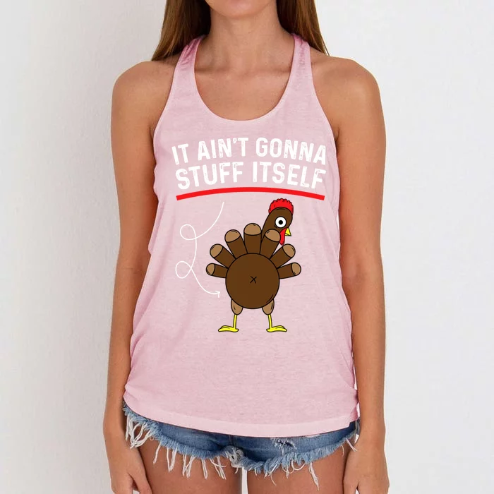 Funny Thanksgiving Turkey It AinT Gonna Stuff Itself Outfit Cool Gift Women's Knotted Racerback Tank