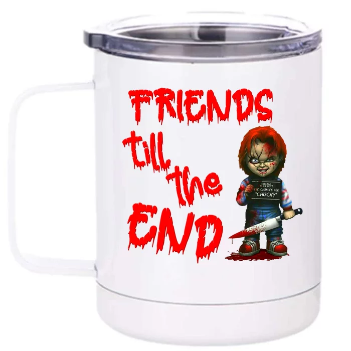 Friends Till The End Front & Back 12oz Stainless Steel Tumbler Cup