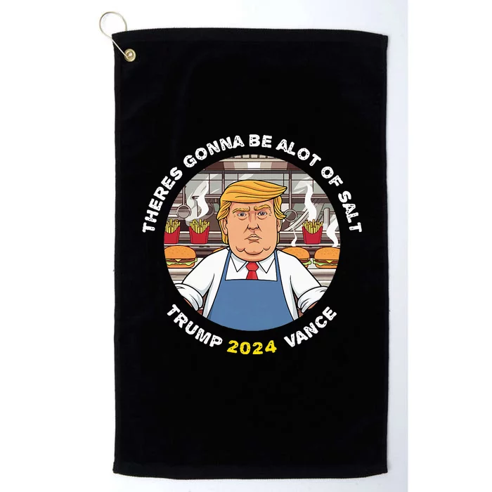 Funny Trump Theres Gonna Be Alot Of Salt Trump Vance 2024 Platinum Collection Golf Towel