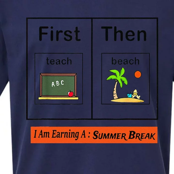 First Teach Then Beach I Am Earning A Summer Break Sueded Cloud Jersey T-Shirt