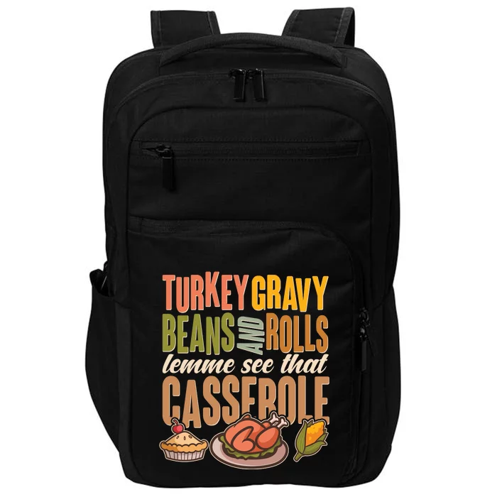 Funny Thanksgiving Turkey Gravy Bean And Rolls Lemme See That Casserole Impact Tech Backpack