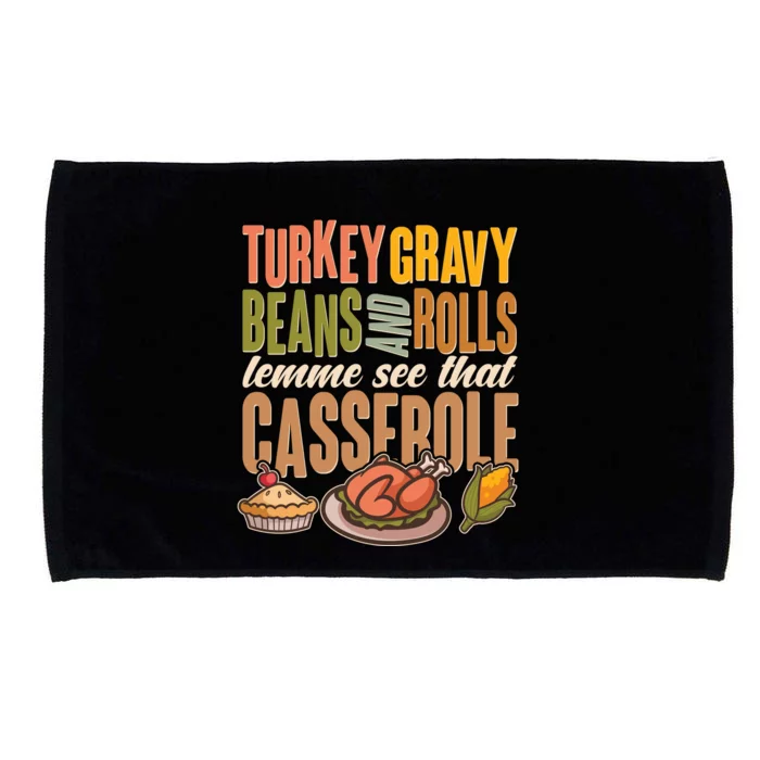 Funny Thanksgiving Turkey Gravy Bean And Rolls Lemme See That Casserole Microfiber Hand Towel