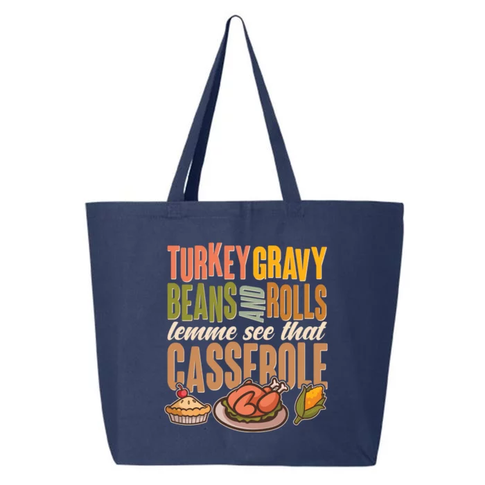 Funny Thanksgiving Turkey Gravy Bean And Rolls Lemme See That Casserole 25L Jumbo Tote