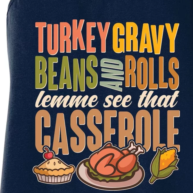 Funny Thanksgiving Turkey Gravy Bean And Rolls Lemme See That Casserole Women's Racerback Tank