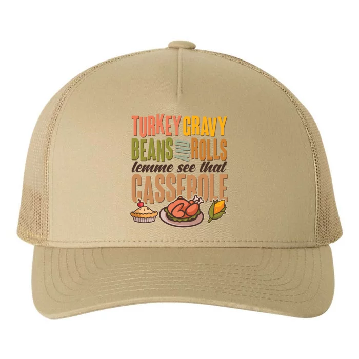 Funny Thanksgiving Turkey Gravy Bean And Rolls Lemme See That Casserole Yupoong Adult 5-Panel Trucker Hat